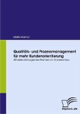 Qualitäts- und Prozessmanagement für mehr Kundenorientierung