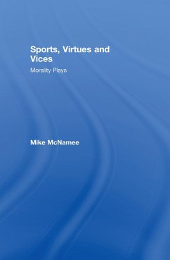 Sports, Virtues and Vices - Mcnamee, Mike