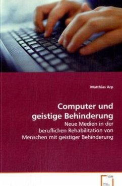 Computer und geistige Behinderung - Arp, Matthias