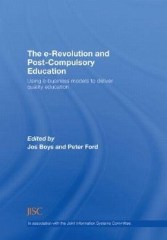 The e-Revolution and Post-Compulsory Education - Boys, Jos / Ford, Peter (eds.)