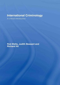 International Criminology - Watts, Rob; Bessant, Judith; Hil, Richard