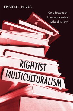 Rightist Multiculturalism - Buras, Kristen L