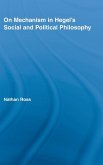 On Mechanism in Hegel's Social and Political Philosophy