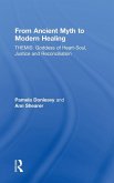 From Ancient Myth to Modern Healing From Ancient Myth to Modern Healing