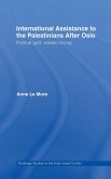 International Assistance to the Palestinians after Oslo International Assistance to the Palestinians after Oslo