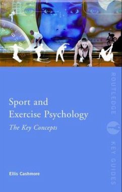 Sport and Exercise Psychology: The Key Concepts - Cashmore, Ellis