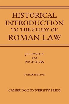 A Historical Introduction to the Study of Roman Law - Jolowicz, H. F.; Nicholas, Barry; H. F., Jolowicz