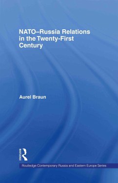 NATO-Russia Relations in the Twenty-First Century - Braun, Aurel (ed.)