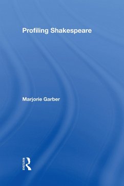 Profiling Shakespeare - Garber, Marjorie