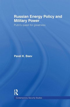 Russian Energy Policy and Military Power - Baev, Pavel K