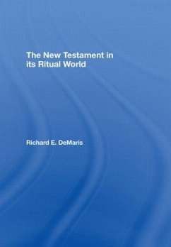 The New Testament in its Ritual World - Demaris, Richard