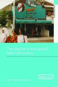 The Internet in Indonesia's New Democracy - Hill, David T; Sen, Krishna