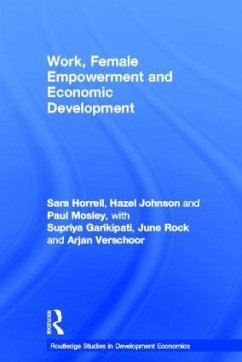 Work, Female Empowerment and Economic Development - Horrell, Sara / Johnson, Hazel / Mosley, Paul (eds.)