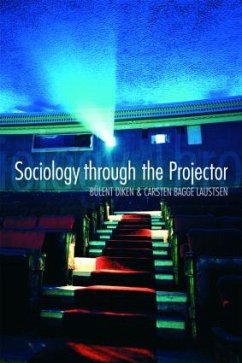 Sociology Through the Projector - Diken, Bulent; Bagge Laustsen, Carsten