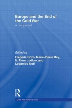 Europe and the End of the Cold War - Bozo, Frederic / Ludlow, N. Piers / Nuti, Leopoldo / Rey, Marie-Pierre (eds.)