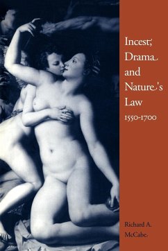 Incest, Drama and Nature's Law, 1550 1700 - Mccabe, Richard A.