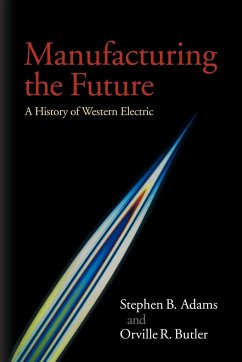 Manufacturing the Future - Adams, Stephen B.; Butler, Orville R.