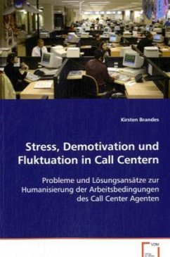 Stress, Demotivation und Fluktuation in Call Centern - Brandes, Kirsten