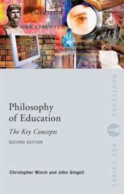 Philosophy of Education: The Key Concepts - Gingell, John; Winch, Christopher