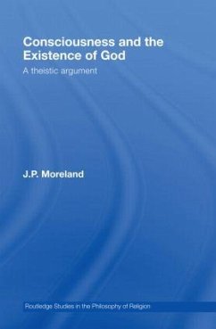 Consciousness and the Existence of God - Moreland, J P