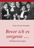 Bevor ich es vergesse ....