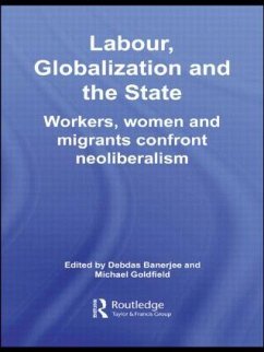 Labour, Globalization and the State - Banerjee, Debdas / Goldfield, Michael (eds.)
