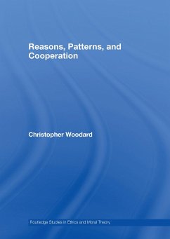 Reasons, Patterns, and Cooperation - Woodard, Christopher