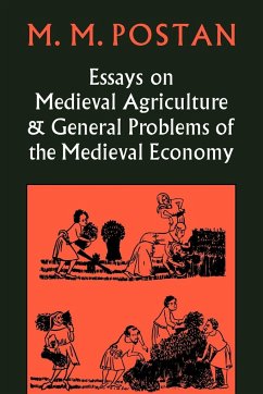 Essays on Medieval Agriculture and General Problems of the Medieval Economy - Postan, M. M.