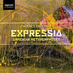 Expressia-Armenische Metamorphosen - Cadence Ensemble