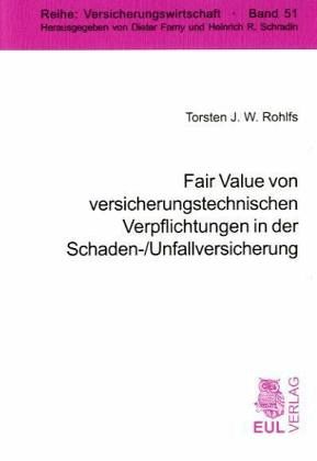 Fair Value von versicherungstechnischen Verpflichtungen in der Schaden-/Unfallversicherung Fair Value von versicherungstechnischen Verpflichtungen in der Schaden-/Unfallversicherung