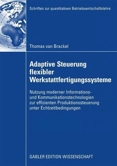 Adaptive Steuerung flexibler Werkstattfertigungssysteme - Brackel, Thomas van