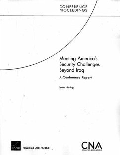 Meeting America's Security Challenges Beyond Iraq: A Conference Report - Harting, Sarah