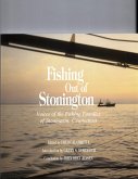 Fishing Out of Stonington: Voices of the Fishing Families of Stonington Connecticut