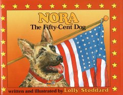 Nora, the Fifty Cent Dog - Stoddard, Lolly