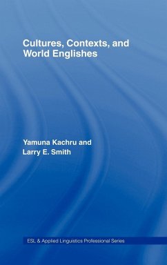 Cultures, Contexts, and World Englishes - Kachru, Yamuna; Smith, Larry E