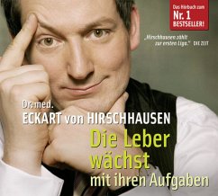 Die Leber wächst mit ihren Aufgaben, Audio-CD - Hirschhausen, Eckart von