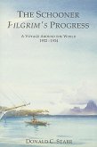 Schooner Pilgrim's Progress: A Voyage Around the World, 1932-1934