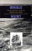 Whale Hunt: The Narrative of a Voyage by Nelson Cole Haley, Harpooner in the Ship Charles W. Morgan 1849-1853