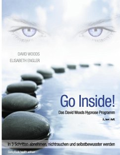 Go InSide. Das David Woods Hypnose Programm - Woods, David; Engler, Elisabeth