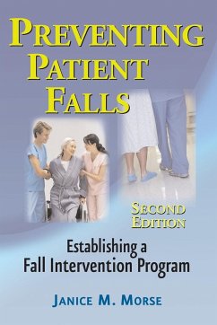 Preventing Patient Falls - Morse, Janice M