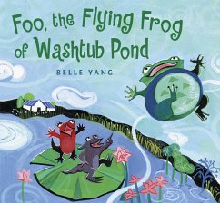 Foo, the Flying Frog of Washtub Pond - Yang, Belle