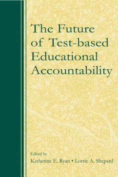 The Future of Test-Based Educational Accountability - Ryan, Katherine / SHEPARD, LORRIE