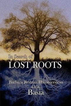 In Search of Lost Roots - Hammerstein, Barbara Redzisz