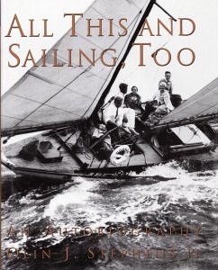 All This and Sailing Too - Stephens, Olin J