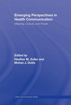 Emerging Perspectives in Health Communication - Zoller, Heather; Dutta, Mohan J