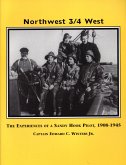 Northwest, 3/4 West: The Experiences of a Sandy Hook Pilot, 1908-1945