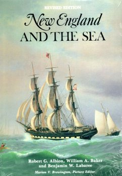 New England and the Sea - Albion, Robert Greenhalgh; Benjamin W Labaree; Baker, William A