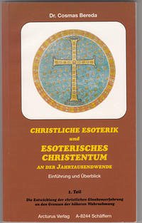 Christliche Esoterik und Esoterisches Christentum an der Jahrtausendwende - Bereda, Cosmas