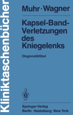 Kapsel-Band-Verletzungen des Kniegelenks - Muhr, Gert; Wagner, Michael H.