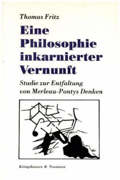 Eine Philosophie inkarnierter Vernunft - Fritz, Thomas